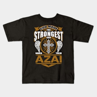 Azai Name T Shirt - God Found Strongest And Named Them Azai Gift Item Kids T-Shirt